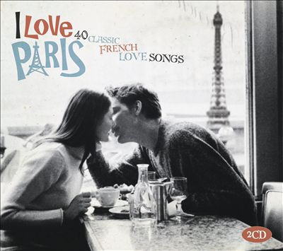 I Love Paris [My Kind of Music]