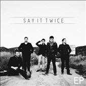 Say It Twice EP