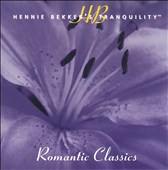 Hennie Bekker's Tranquility: Romantic Classics