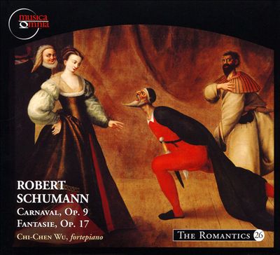 Robert Schumann: Carnaval, Op. 9; Fantasie, Op. 17