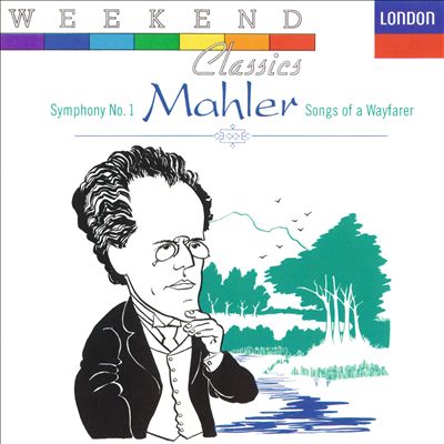 Mahler: Symphony No. 1; Lieder Eines Fahrenden Gesellen