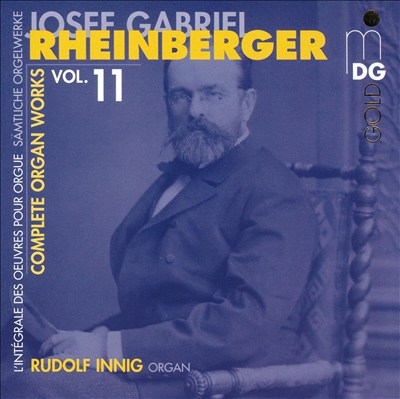 Rheinberger: Complete Organ Works Vol. 11