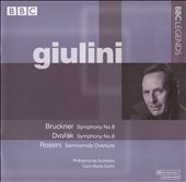 Bruckner: Symphony No. 8; Dvorák: Symphony No. 8; Rossini: Semiramide Overture