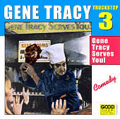 Truck Stop, Vol. 3, Gene Tracy Serves You!