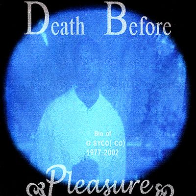 Death Before Pleasure Bio of G-Syco 1977-2002