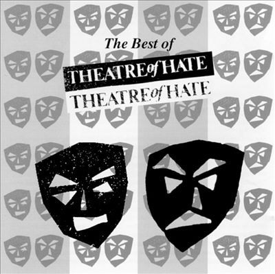 Best of Theatre of Hate [Castle]