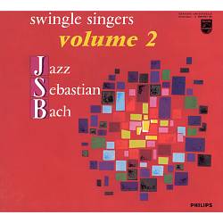 lataa albumi The Swingle Singers - Jazz Sebastian Bach Volume 2