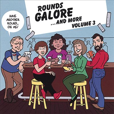Rounds Galore and More, Vol. 3