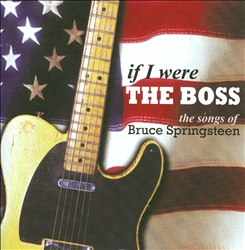 last ned album Various - If I Were The Boss The Songs Of Bruce Springsteen
