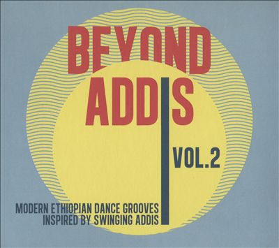 Beyond Addis, Vol. 2