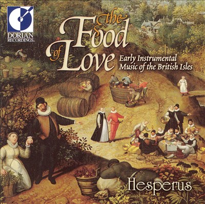 The Food of Love: Early Instrumental Music of the British Isles