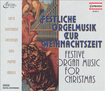 Festl. Orgelmusik Z. Weihn. Zeit
