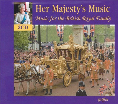 Her Majesty's Music: Music for the British Royal Family