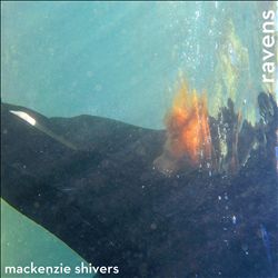 last ned album Mackenzie Shivers - Ravens EP