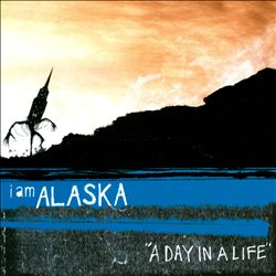 last ned album Download I Am Alaska - A Day In A LIfe album