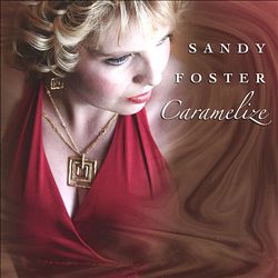 last ned album Sandy Foster - Caramelize