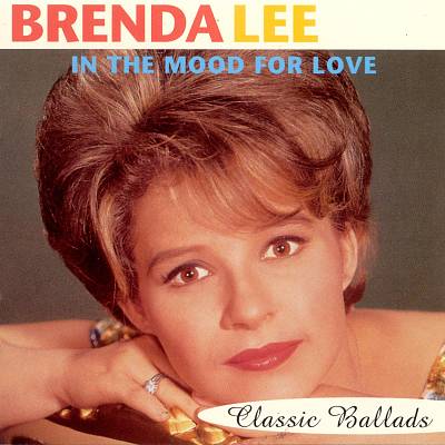 Brenda Lee - In the Mood for Love: Classic Ballads Album Reviews, Songs &  More | AllMusic