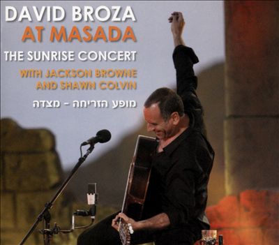 At Masada: The Sunrise Concert With Jackson Browne And Shawn Colvin