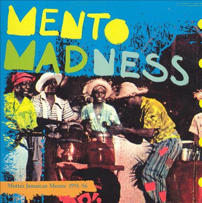 Mento Madness: Motta's Jamaican Mento 1951-1956