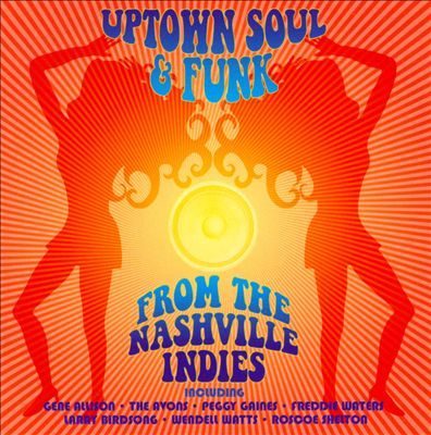 Uptown Soul & Funk from the Nashville Indies
