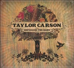 Album herunterladen Taylor Carson - Defending The Name