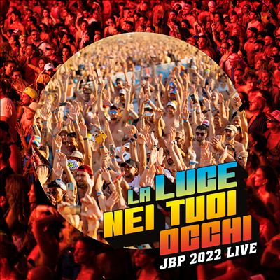 La Luce Nei Tuoi Occhi: JBP Live 2022