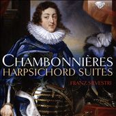 Chambonnières: Harpsichord Suites