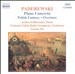 Ignacy Paderewski: Piano Concerto; Polish Fantasy; Overture