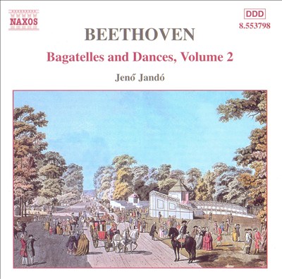 Beethoven: Bagatelles and Dances, Vol. 2