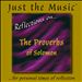 Just the Music: Reflections On... The Proverbs of Solomon