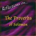Reflections On... The Proverbs of Solomon