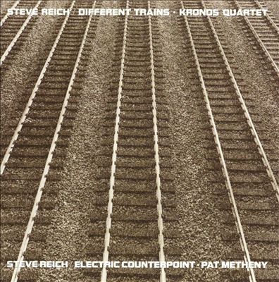 Steve Reich: Electric Counterpoint; Different Trains