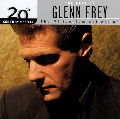 20th Century Masters-The Millennium Collection: The Best of Glenn Frey