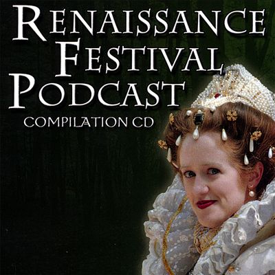 Renaissance Festival Podcast Compilation