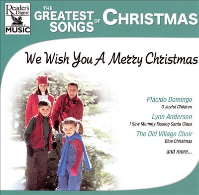 The Greatest Songs of Christmas: We Wish You a Merry Christmas