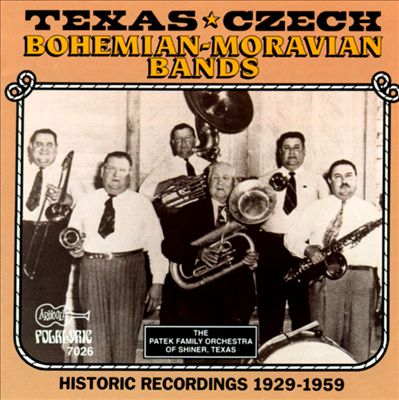 Texas-Czech, Bohemian-Moravian Bands: Historic Recordings,1929-1959