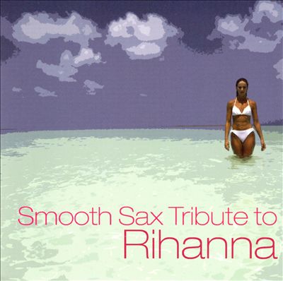 Smooth Sax Tribute to Rihanna