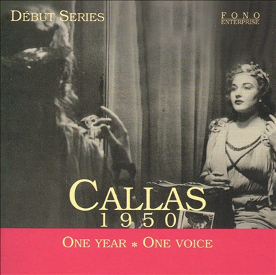 Callas 1950: One Year, One Voice
