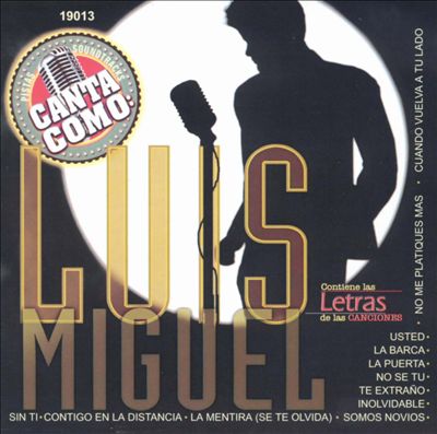 Canta Como: Luis Miguel [Discos Fuentes]