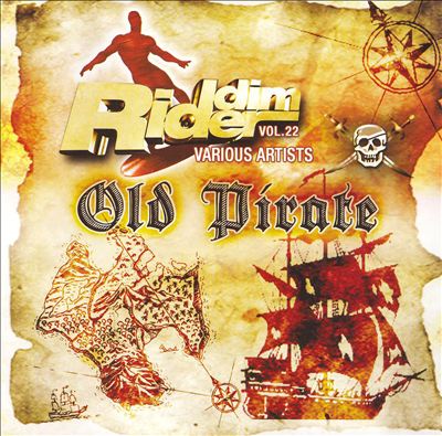 Riddim Rider, Vol. 22: Old Pirate