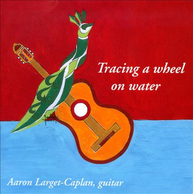 Tracing a Wheel on Water, for guitar