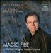 Magic Fire and Other Wagner Transcriptions