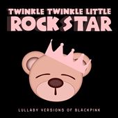 Lullaby Versions of BLACKPINK
