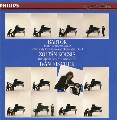 Bartók: Piano Concerto No. 2; Rhapsody for Piano and Orchestra, Op. 1