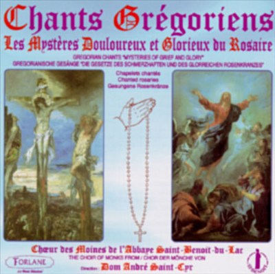 Chants grégoriens: Les mystères douloureux et glorieux du Rosaire