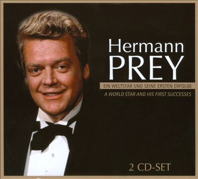 Hermann Prey: Ein Weltstar und seine ersten Erfolge - A World Star and his First Successes