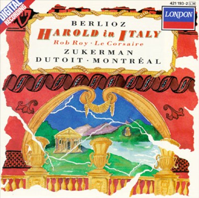 Berlioz: Harold in Italy; Rob Roy; Le Corsaire