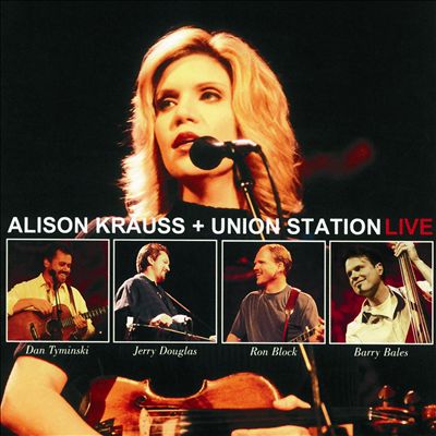 Alison Krauss & Union Station [Live]