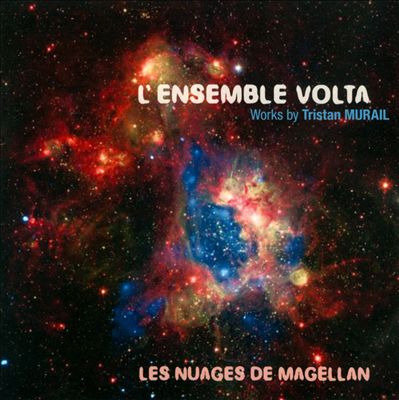 Les Nuages de Magellan: Works by Tristan Murail
