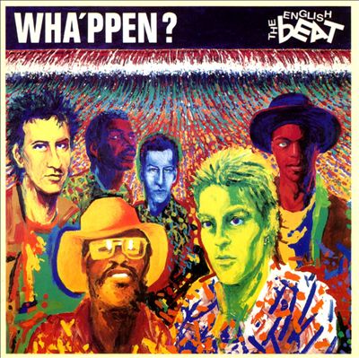 The English Beat - Wha'ppen? Album Reviews, Songs & More AllMusic